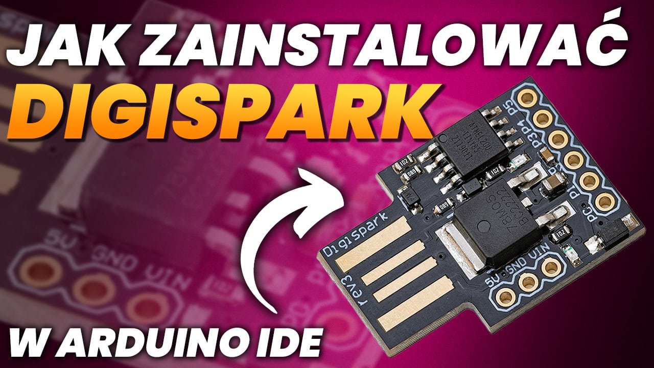 Jak zainstalować Digispark w Arduino IDE – krok po kroku