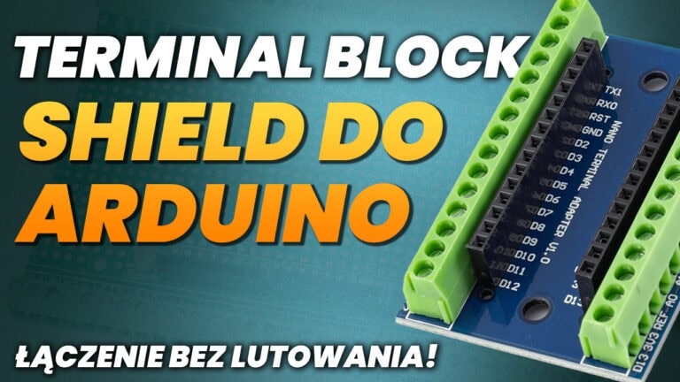 Terminal Block Shield do Arduino – Łączenie bez lutowania!