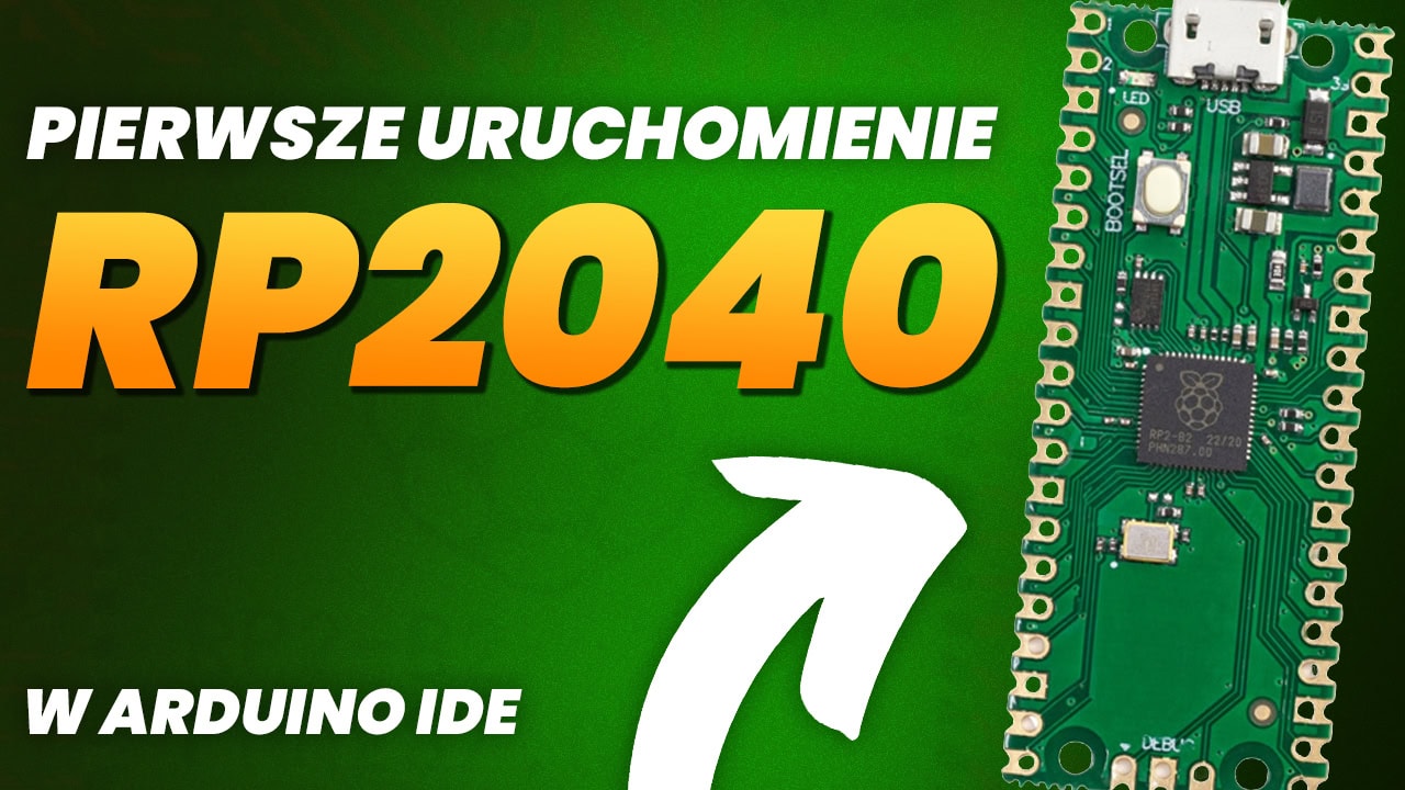 Pierwsze uruchomienie RP2040 w środowisku Arduino IDE