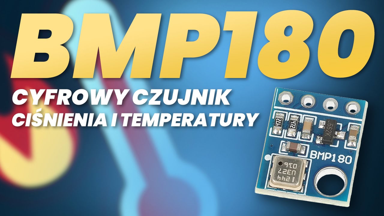 BMP180: cyfrowy czujnik ciśnienia i temperatury