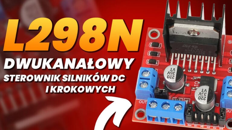 L298N – dwukanałowy sterownik silników DC i krokowych kompatybilny z Arduino