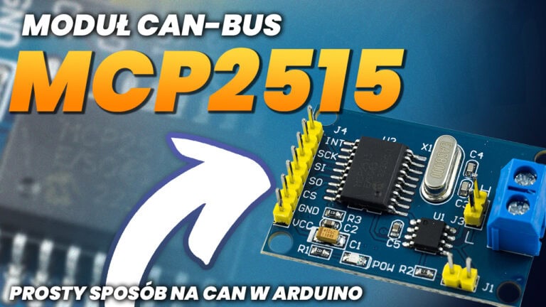 MCP2515 Moduł CAN-Bus: prosty sposób na CAN w Arduino
