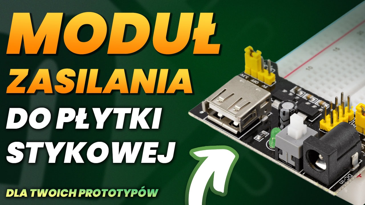 Moduł zasilania do płytki stykowej 5V i 3,3V dla Twoich prototypów