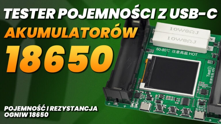 Tester pojemności akumulatorów 18650 z USB‑C: pojemność i rezystancja ogniw 18650