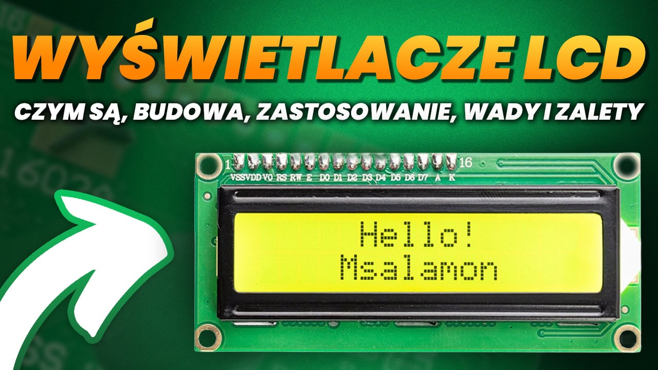 Wyświetlacze LCD – czym są, budowa, zastosowanie, wady i zalety