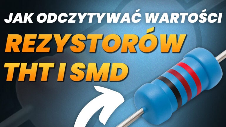 Jak odczytywać wartości rezystorów THT i SMD