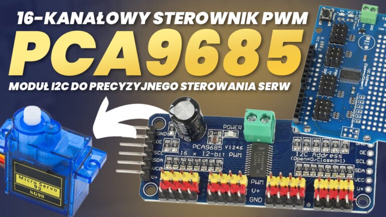 16-kanałowy sterownik PWM PCA9685: Moduł I2C do precyzyjnego sterowania serw