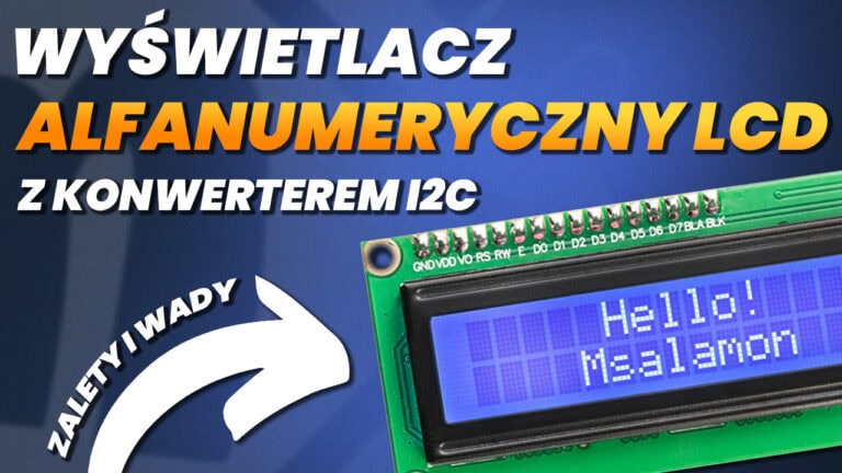 Wyświetlacz alfanumeryczny LCD z konwerterem I2C zalety i wady