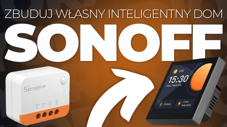 Sonoff Smart Home – zbuduj własny inteligentny dom