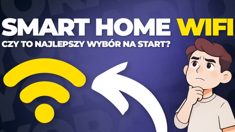 Smart Home WiFi – czy to najlepszy wybór na start?