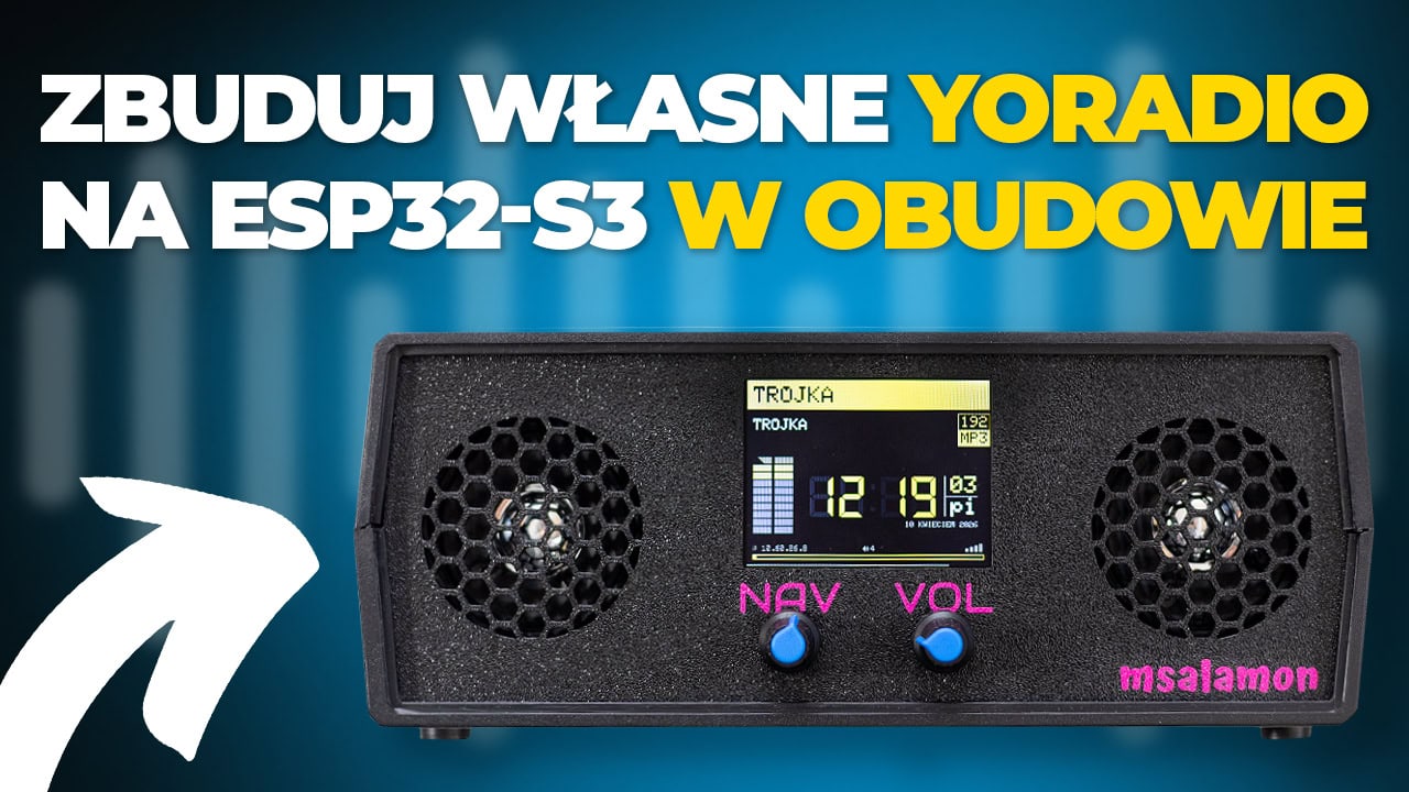 Zbuduj własne YoRadio na ESP32-S3 w obudowie