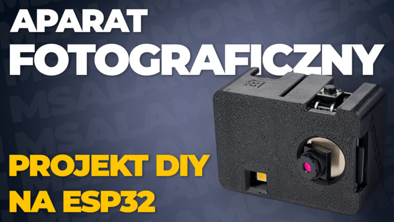 Jak zrobić aparat fotograficzny na ESP32-CAM? Projekt DIY