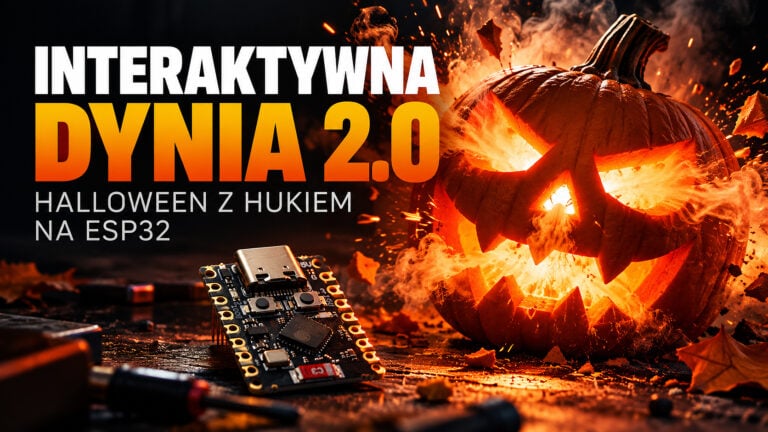 Interaktywna dynia DIY 2.0 – Halloween z hukiem na esp32